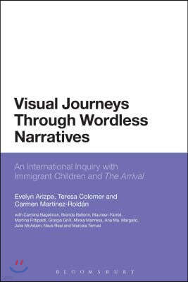Visual Journeys Through Wordless Narratives: An International Inquiry with Immigrant Children and the Arrival