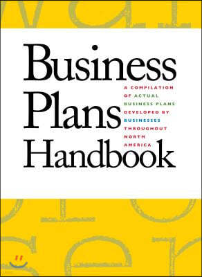 Business Plans Handbook, Volume 30: A Compilation of Business Plans Developed by Individuals Throughout North America