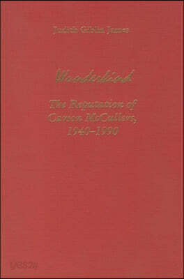 Wunderkind: The Reputation of Carson McCullers 1940-1990