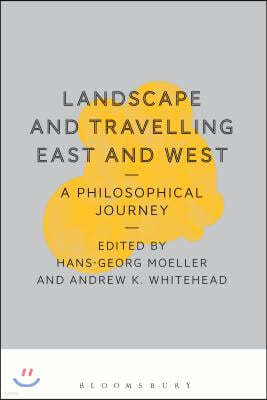 Landscape and Travelling East and West: A Philosophical Journey