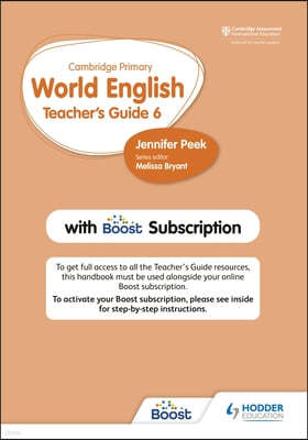 Cambridge Primary World English Teacher's Guide Stage 6 with Boost Subscription: Hodder Education Group