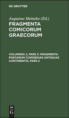 Fragmenta Poetarum Comoediae Antiquae Continentis, Pars 2