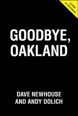 Goodbye, Oakland