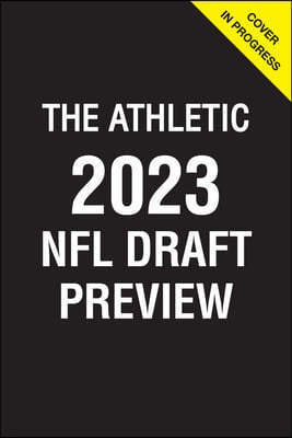 The Athletic 2023 NFL Draft Preview