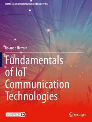 Fundamentals of Iot Communication Technologies