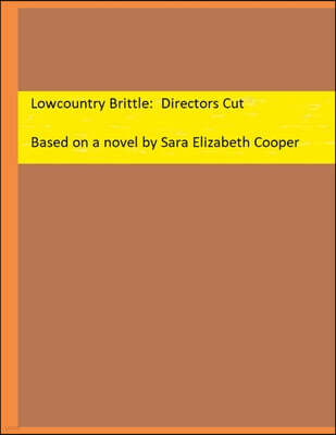Lowcountry Brittle: Directors Cut
