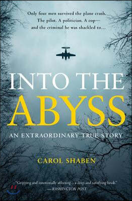 Into the Abyss: An Extraordinary True Story