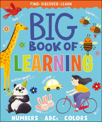 Big Book of Learning: Numbers, Abcs, Colors
