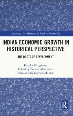 Indian Economic Growth in Historical Perspective