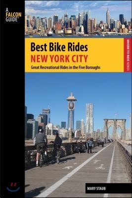 A Falcon Guide: Best Bike Rides New York City: Great Recreational Rides in the Five Boroughs