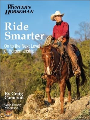 Ride Smarter: On to the Next Level of Horsemanship