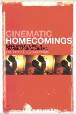 Cinematic Homecomings: Exile and Return in Transnational Cinema