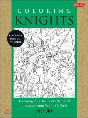 Coloring Knights: Featuring the Artwork of Celebrated Illustrator Anne Yvonne Gilbert