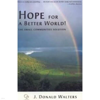 Hope for a Better World  The Cooperative Community Way