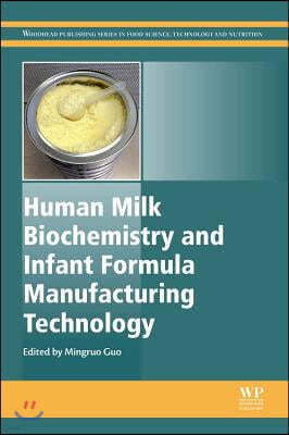 Human Milk Biochemistry and Infant Formula Manufacturing Technology