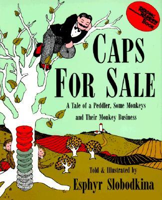 Caps for Sale: A Tale of a Peddler, Some Monkeys and Their Monkey Businesss (Library Binding)