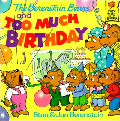 The Berenstain Bears and Too Much Birthday (Paperback)