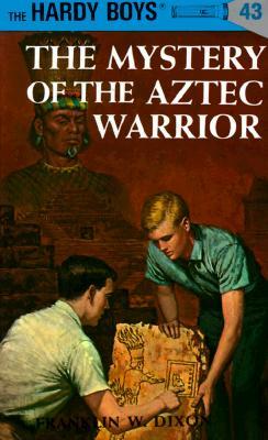 Hardy Boys 43: The Mystery of the Aztec Warrior (Hardcover)