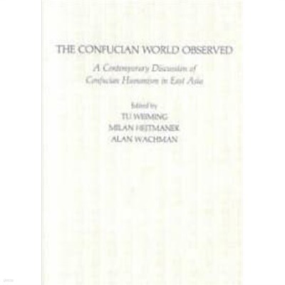 The Confucian World Observed 