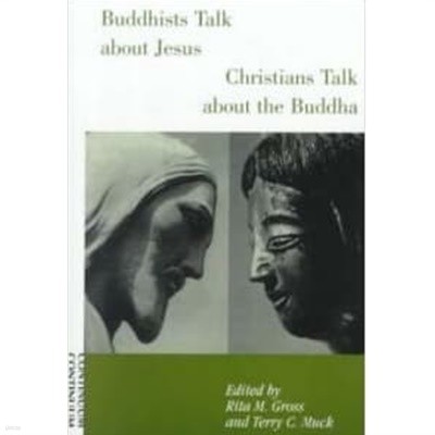 Buddhists Talk About Jesus, Christians Talk About the Buddha