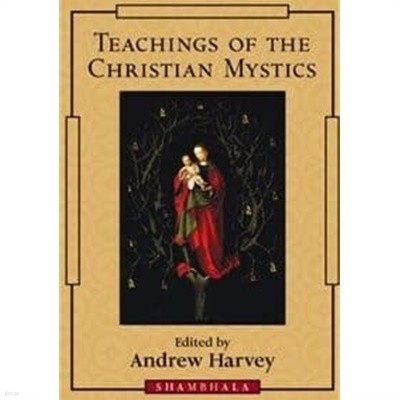 Teachings of the Christian Mystics