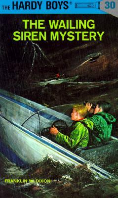 Hardy Boys 30: The Wailing Siren Mystery (Hardcover)