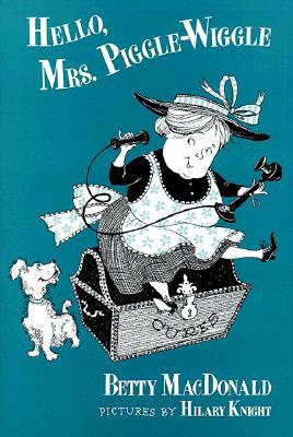 Hello, Mrs. Piggle Wiggle (Hardcover)