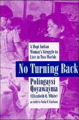 No Turning Back: A Hopi Woman's Struggle to Live in Two Worlds (Paperback)