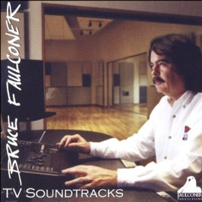Bruce Faulconer - TV Soundtracks (CD)