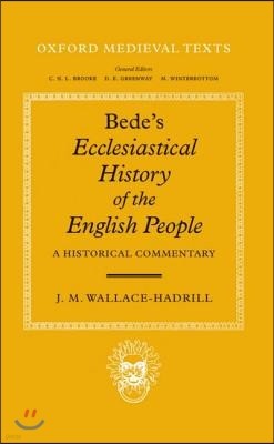 Bede's Ecclesiastical History of the English People : A Historical Commentary (Hardcover)