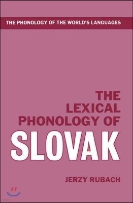 The Lexical Phonology of Slovak (Hardcover)