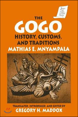 The Gogo: History, Customs, and Traditions (Hardcover)
