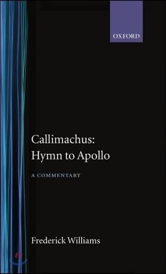 Callimachus: Hymn to Apollo: A Commentary (Hardcover)