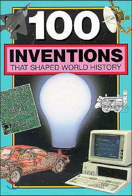 100 Inventions That Shaped World History (Paperback)