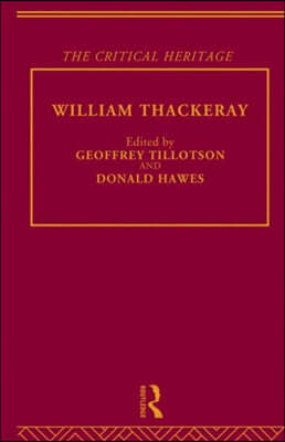 William Thackeray : The Critical Heritage (Hardcover)