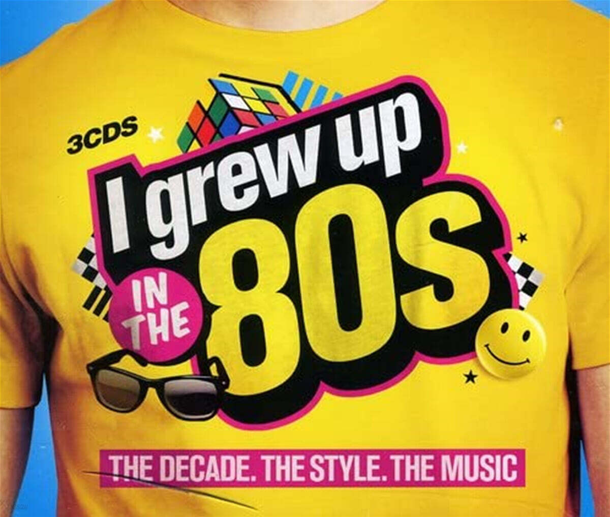 1980년대 음악 모음집 I Grew Up In The 80s: The Decade. The Style. The Music