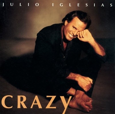 훌리오 이글레시아스 (Julio Iglesias) - Crazy