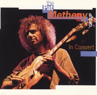 팻 매시니 그룹 (Pat Metheny Group) - In Concert (독일발매)