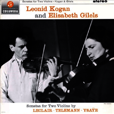 Leonid Kogan,Elisabeth Gilels — 르글레르, 텔레만 & 이자이: 두 대의 바이올린을 위한 소나타 (Leclair, Telemann & Ysaye: Sonatas for Two Violins) - Leonid Kogan 앨범 커버