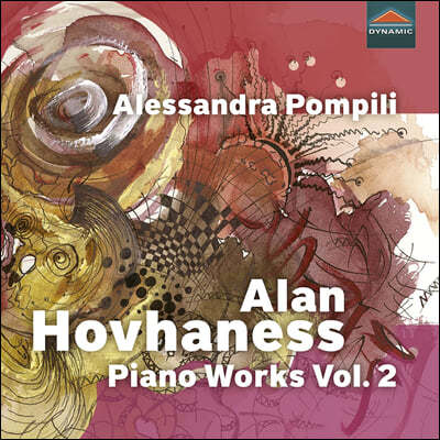 Alessandra Pompili ȣٳ׽: ǾƳ ǰ 2  Ѿ ָ  ࡯ (Hovhaness: Piano Works Vol.2)