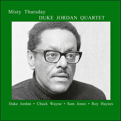 Sam Jones,Roy Haynes,Chuck Wayne — Duke Jordan (듀크 조단) - Misty Thursday 앨범 커버