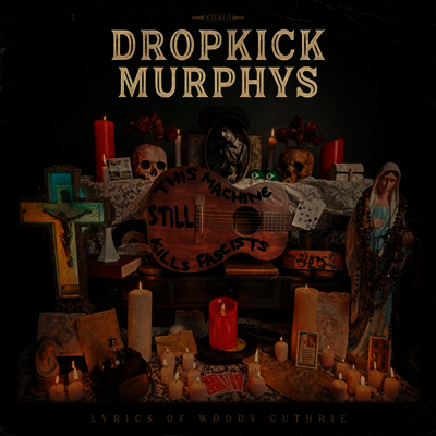 Dropkick Murphys — This Machine Still Kills Facists 앨범 커버