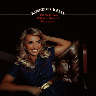 Kimberly Kelly — I'll Tell You What's Gonna Happen 앨범 커버