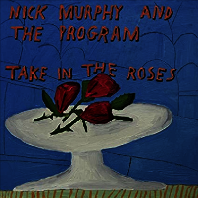 Nick Murphy & The Program — Take In The Roses 앨범 커버