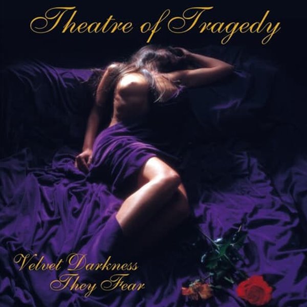 Theatre Of Tragedy - VELVET DARKNESS THEY FEAR