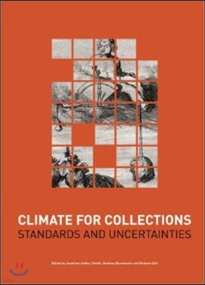 Climate for Collections: Standards and Uncertainties