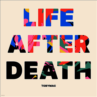 TobyMac — Life After Death 앨범 커버
