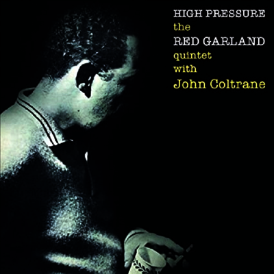 Red Garland Quintet with John Coltrane — High Pressure 앨범 커버
