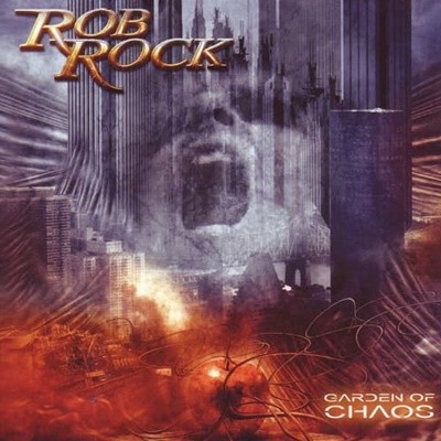 ROB ROCK - Garden Of Chaos