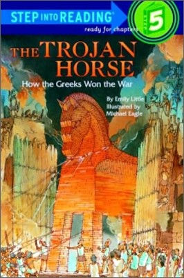 [߰] Step Into Reading 5 : The Trojan Horse How the Greeks Won the War